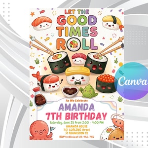 May include: A colorful invitation with sushi illustrations. The text reads "Let the Good Times Roll" and celebrates Amanda's 7th birthday. Includes details for the party: date, time, location, and RSVP information.