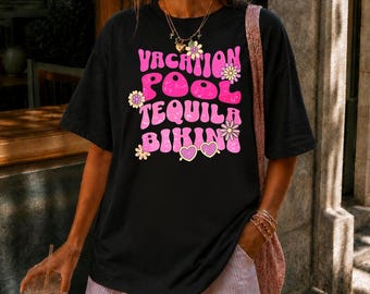 Vacation Tequila Bikini Shirt, Retro Floral Pool Party Tee, Summer Girls Trip Graphic Shirt, Beach Vacation Outfit,Fun Travel Gift For Women