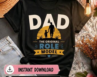 Dad The Original Role Model PNG, Father's Day Shirt Design, Dad and Child Gift, Best Dad Ever PNG, Father Appreciation Sublimation