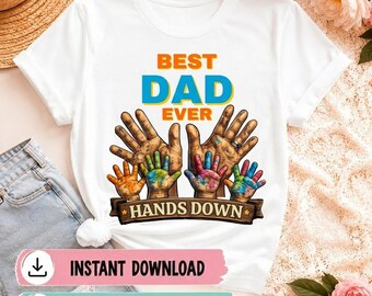 Best Dad Ever Hands Down PNG, Dad Shirt Design, Father's Day Gift, Handprint Craft Dad Tee, Preschool Teacher Gift, Kids Handprint Art
