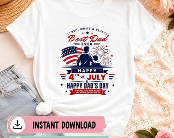 Best Dad Ever PNG, Happy 4th of July & Father's Day Shirt Design, Patriotic American Dad Tee, USA Flag Sublimation PNG