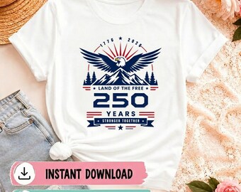 250 Years of America PNG, USA 1776-2026 Anniversary Shirt Design, Patriotic Independence Day Graphic Download