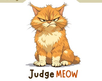 Judge Meow Orange Cat Shirt PNG, Original Artwork, Funny Cat Clipart Digital Download Sticker, Angry Kitty Sublimation, Commercial Use