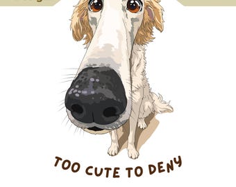 Long Nose Dog PNG Design, Funny Puppy Sticker, Too Cute To Deny Digital Download, Commercial Use