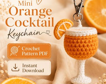 Mini Orange Cocktail Keychain Crochet Pattern PDF, Amigurumi Drink Keychain, Crochet Bag Charm, Summer Crochet Pattern, Instant Download