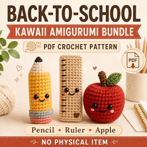 May include: A digital PDF crochet pattern bundle titled BACK-TO-SCHOOL KAWAI AMIGURUMI BUNDLE featuring three crocheted items: a yellow pencil with a pink eraser, a tan rectangular ruler, and a red apple with a brown stem and green leaf.