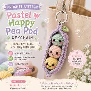 May include: A crochet pattern for a Pastel Happy Pea Pod keychain. The image displays a purple crocheted pea pod containing three small, round, smiling peas in light green, peach, and yellow, attached to a silver metal keyring.