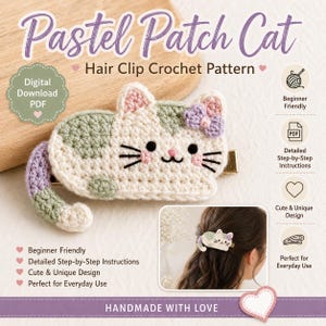 May include: A crochet pattern for a cat hair clip titled Pastel Patch Cat. The design features a cream-colored cat with sage green patches, a lavender tail, and a small purple bow. The image includes text, icons, and a photo of the clip in hair.
