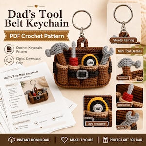 May include: A crochet pattern for a tool belt keychain featuring a brown pouch with a black belt and buckle. The keychain includes miniature crocheted tools: a gray hammer, a red and gray screwdriver, a yellow tape measure labeled DAD, and a gray wrench.