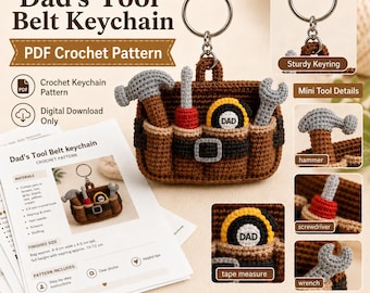 Dad's Tool Belt Keychain Crochet Pattern PDF, Father's Day Amigurumi, Dad Gift, Mini Tool Bag Crochet Tutorial, Digital Download