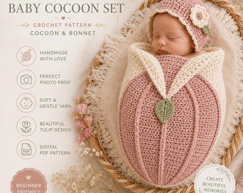 May include: A crochet pattern for a baby cocoon and bonnet set titled Tulip Bloom Baby Cocoon Set. The set features a dusty pink and cream colored cocoon shaped like a tulip with a green leaf accent and a matching bonnet with a flower.