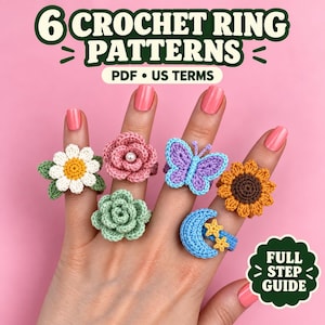 May include: Six crochet ring patterns in a PDF format using US terms and a full step guide. The rings feature designs including a white daisy, a pink rose with a pearl center, a green succulent, a blue butterfly, a sunflower, and a blue moon with stars.