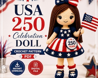 USA 250 Crochet Pattern PDF, Patriotic Crochet Doll Pattern, 4th of July Amigurumi Doll, American Flag Crochet Pattern, Digital Download