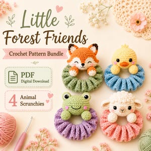 May include: A crochet pattern bundle titled Little Forest Friends featuring four animal scrunchies: a fox on a green scrunchie, a yellow duck on a blue scrunchie, a green frog on a purple scrunchie, and a white sheep on a pink scrunchie.