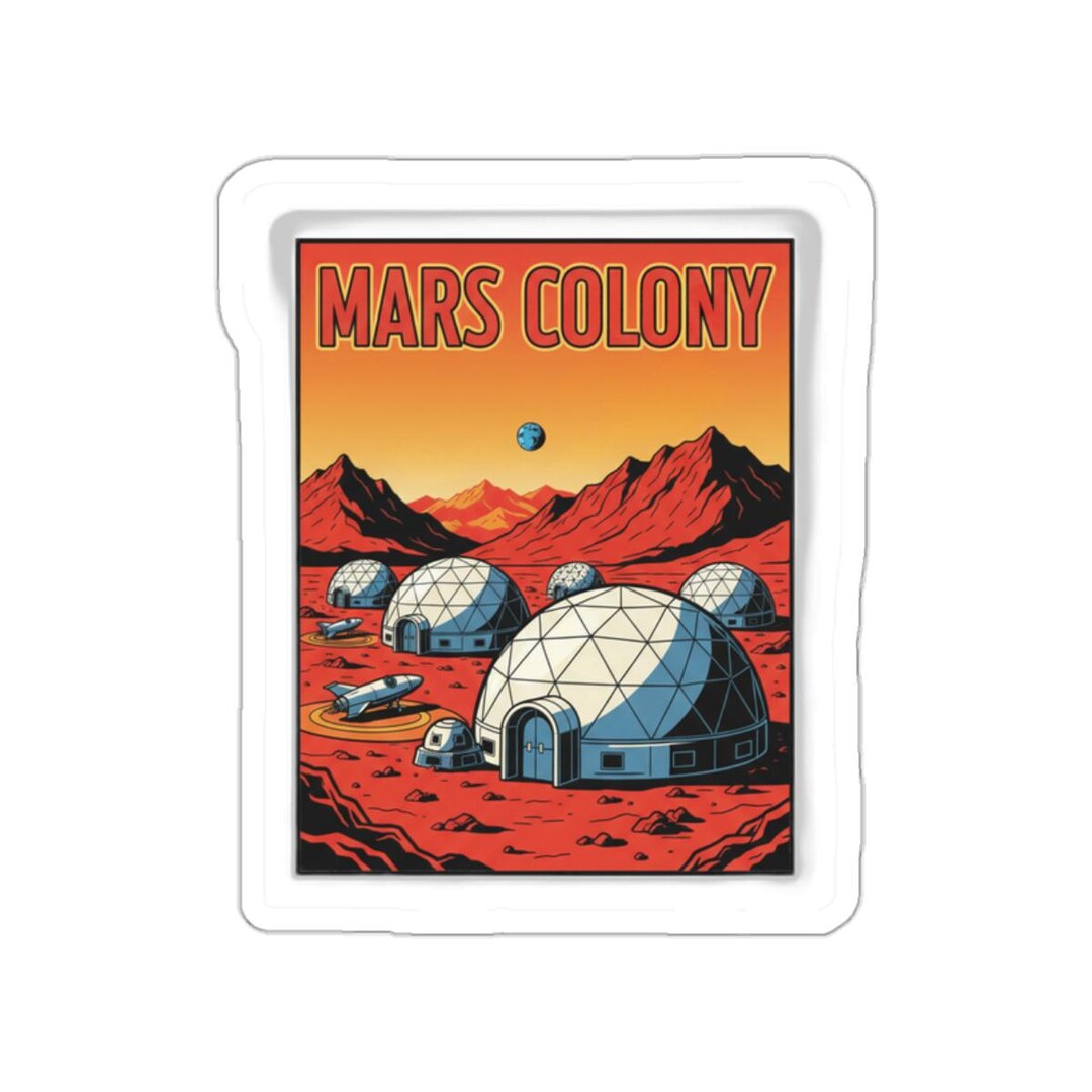 Colony Sticker Mars Colony Sticker - Retro Space Poster | Sci-fi Sticker Mars Mission ...