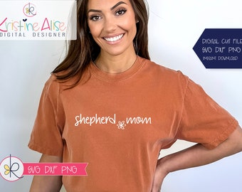 Shepherd Mom SVG PNG / Dog Mom Svg / German Shepherd  svg / Dog Mom Gift / Dog Lover Gift / Funny Cut File  / Funny Svg / Funny Quotes SVg