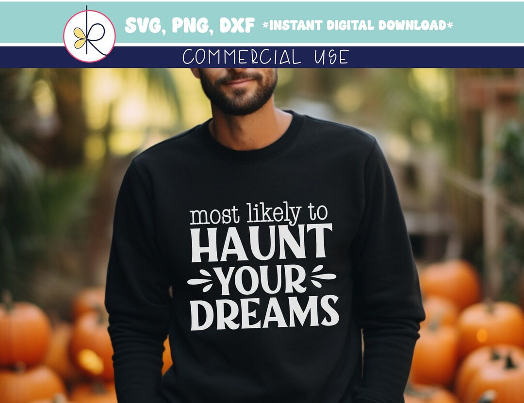 Most Likely to Haunt Your Dreams SVG PNG, Commercial Use, Matching