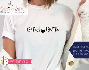 Lizard Lover SVG PNG DXF /  lizard shirt svg / lizard owner Gift / lizard svg / reptile svg / Svg file for Cricut/ silhouette cut file