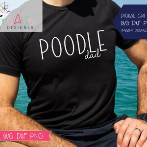 Poodle Dad SVG PNG / Poodle PNG / Fur Dad /Dog Dad Gift /Dog Lover Gift / Instant Download / Poodle Svg file for Cricut/ Poodle Svg