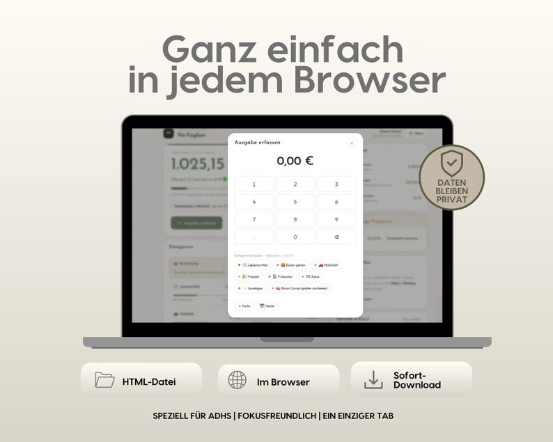 May include: A laptop screen displays a digital expense tracking interface with a numeric keypad overlay. Text reads: Ganz einfach in jedem Browser, DATEN BLEIBEN PRIVAT, HTML-Datei, Im Browser, Sofort-Download, SPEZIELL F&Uuml;R ADHS | FOKUSFREUNDLICH | EIN EINZIGER TAB.