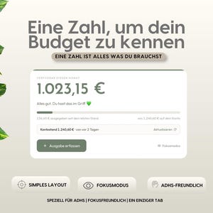 May include: A digital interface display featuring the text 'Eine Zahl, um dein Budget zu kennen' and '1.023,15 &euro;' with a progress bar. The layout includes buttons labeled 'Simples Layout', 'Fokusmodus', and 'ADHS-freundlich' alongside a green vine graphic.