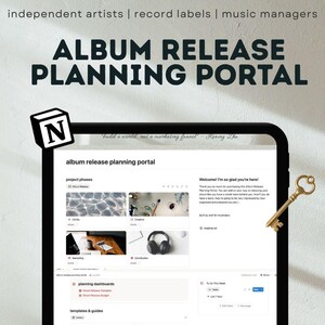 May include: A digital tablet showing the "Album Release Planning Portal" interface. The screen displays project phases, planning dashboards, and templates. The text includes "independent artists | record labels | music managers" and a quote. A gold key is on the right.