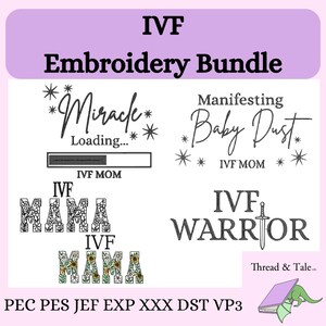 Könnte beinhalten: Ein IVF-Stickpaket mit digitalen Designs, darunter Text wie Miracle Loading, Manifesting Baby Dust, IVF MOM, IVF MAMA mit Blumenmustern und IVF WARRIOR mit einem Schwert-Symbol. Die Dateiformate sind PEC, PES, JEF, EXP, XXX, DST und VP3.