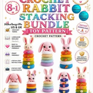 May include: A digital PDF pattern for an 8-in-1 crochet rabbit stacking toy bundle. The cover features nine colourful crocheted rabbit stacking toys with various pastel rings, rainbow text, and icons indicating step-by-step instructions.