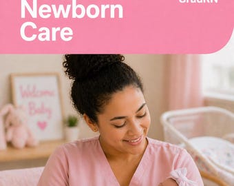 Newborn Care Nursing Study Guide | Maternity Nursing Notes | Newborn Assessment NCLEX Cheat Sheet | Mother Baby Nursing | GradRN™