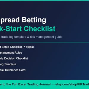 May include: A dark blue graphic with the text "UK Spread Betting Quick-Start Checklist". The checklist includes Account Setup, Risk Management, Per-Trade Decision, Trade Log, and Quick Risk Reference Card. The bottom of the graphic has a link to an Etsy shop.