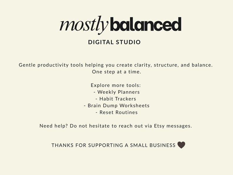 May include: Cream-colored digital studio advertisement with the text "mostly balanced" in a bold, black font. The text promotes productivity tools like weekly planners and habit trackers. The phrase "Thanks for supporting a small business" is also included.