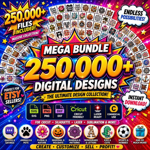 250,000+ SVG Bundle Mega Pack | Cricut Files | PNG | DTF Designs | Instant Download | Commercial Use | Etsy Seller Bundle