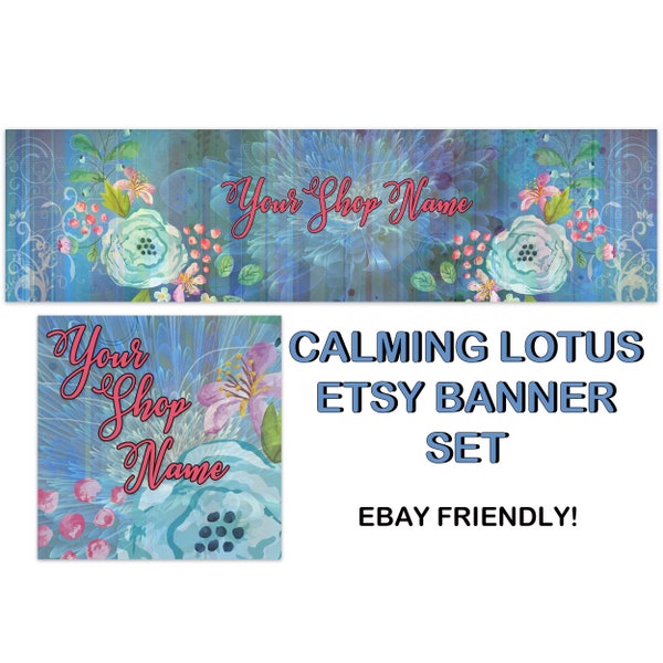 CALMING LOTUS Etsy Large Cover Banner Set/Blue Floral Premade Etsy Banner/Lotus Etsy Banner,Chakra Lotus,Natural Healing Banner,Reiki,Ebay