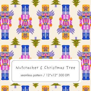 May include: A seamless pattern featuring upright and inverted nutcrackers in pink, blue, and yellow uniforms, interspersed with green Christmas trees on a cream background. A white rectangular label displays the text Nutcracker & Christmas Tree seamless pattern / 30.48cm x 30.48cm 300 DPI.