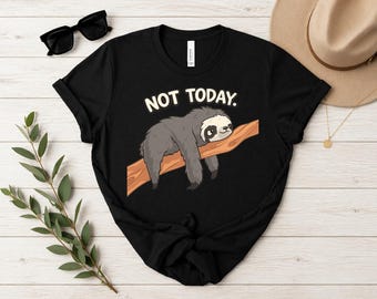 Today Shirt,Funny Sloth Tee, Introvert Shirt, Lazy Day Shirt,Sarcastic Animal Tee, Cute Weekend Shirt,animal lover tees,Adorable Sloth Shirt