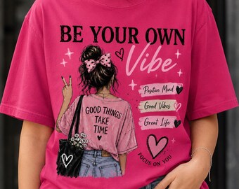 Be Your Own Vibe PNG, Positive Mind, Good Vibes, Self Love Design (Digital Download)