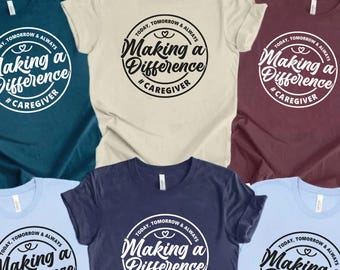 Camiseta para cuidadores, Camiseta que marca la diferencia, Camisetas para la vida de los cuidadores, Camiseta para enfermeras cuidadoras, Regalo para cuidadores, Camiseta para trabajadores de la salud