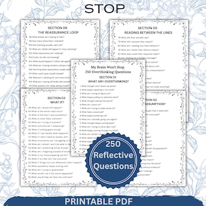 May include: A printable PDF self-reflection tool titled My Brain Won't Stop, featuring 250 overthinking questions organized into sections. The pages include lists of numbered prompts with floral borders, centered on a light blue floral background.