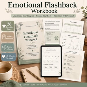 May include: An Emotional Flashback Workbook with 26 printable pages, featuring a cover with leaf illustrations and text. Includes worksheets for trigger tracking, body awareness, and grounding, alongside a tablet displaying reflection questions.
