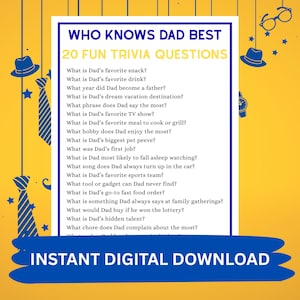 May include: A digital download featuring a trivia game titled "Who Knows Dad Best" with 20 fun questions. The design includes a yellow background with blue accents, ties, hats, and the text "Instant Digital Download."