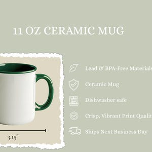 Puede incluir: Taza de cer&aacute;mica blanca con asa y borde verdes. La taza mide 9,5 cm de alto y 8 cm de ancho. El texto "11 OZ CERAMIC MUG" est&aacute; en la parte superior. La taza es apta para lavavajillas y est&aacute; hecha con materiales sin plomo y sin BPA.