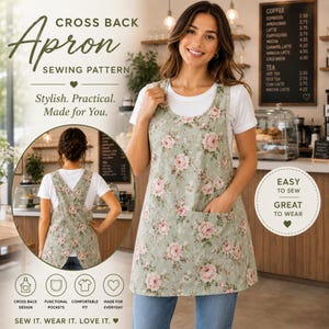 Pode incluir: Um padrão de costura de avental cruzado com design floral. O avental é verde claro com rosas cor-de-rosa e tem um grande bolso frontal. O texto na imagem diz "Elegante. Prático. Feito para você." e "Fácil de costurar, ótimo para usar."