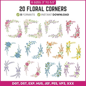 May include: Digital embroidery design featuring 20 floral corner patterns. The designs include various flowers, ribbons, and leaves, with sizes ranging from 3 to 5.5 inches. The image also states that there are 8 formats and instant download.