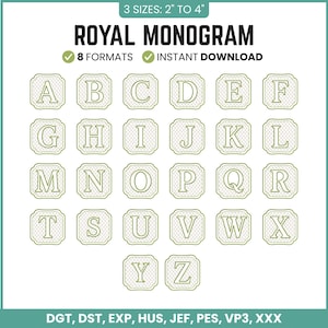 May include: A digital embroidery alphabet set titled ROYAL MONOGRAM featuring letters A through Z. Each letter is enclosed in a square frame with rounded corners and a cross-hatch pattern. Text includes 3 SIZES: 2" TO 4", 8 FORMATS, INSTANT DOWNLOAD, and file types DGT, DST, EXP, HUS, JEF, PES, VP3, XXX.