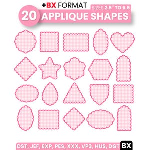 May include: A collection of 20 applique shapes featuring a pink and white gingham pattern with scalloped edges. The text reads +BX FORMAT, 20 APPLIQUE SHAPES, SIZES 2.5" TO 6.5, and DST, JEF, EXP, PES, XXX, VP3, HUS, DGT BX.