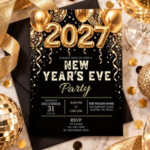 May include: A black New Year's Eve party invitation card featuring gold foil balloons shaped as 2027, gold confetti, and text detailing the event on Thursday, December 31, 2026, from 8:00 PM to 1:00 AM at The Wilson Home, 123 Harvest Lane, Austin, TX 78704.