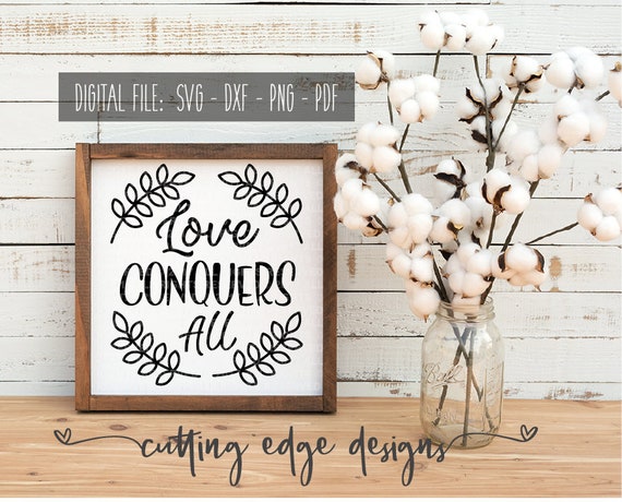 Love Svg Design Love Conquers All Valentine Laurel Leaf Etsy