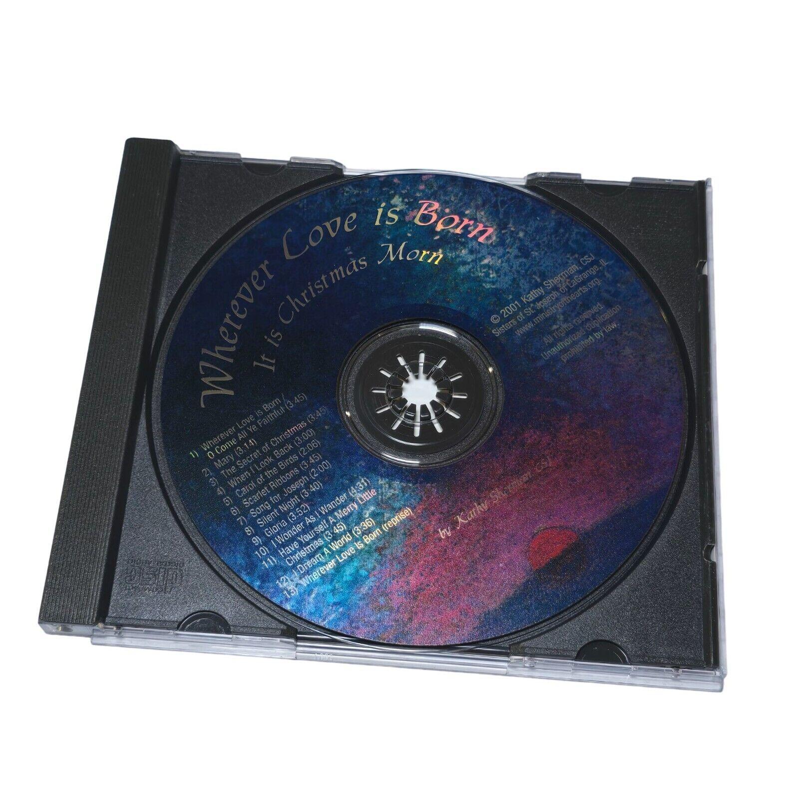 Wherever Love is Born It is Christmas Morn CD Kathy Sherman Music