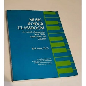 Music in Your Classroom An Activities Program for Music Skills Ruth Zinar Book