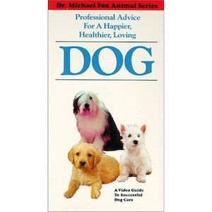 Professional Advice for a Happier Healthier Loving Dog VHS Video Dr Michael Fox